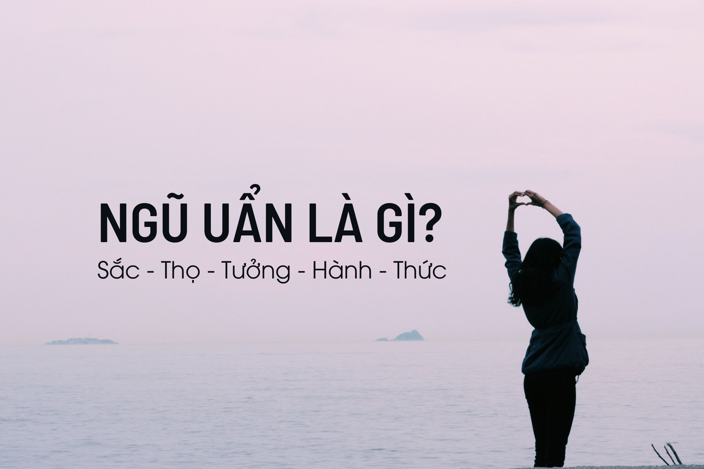 Ngũ uẩn là gì?