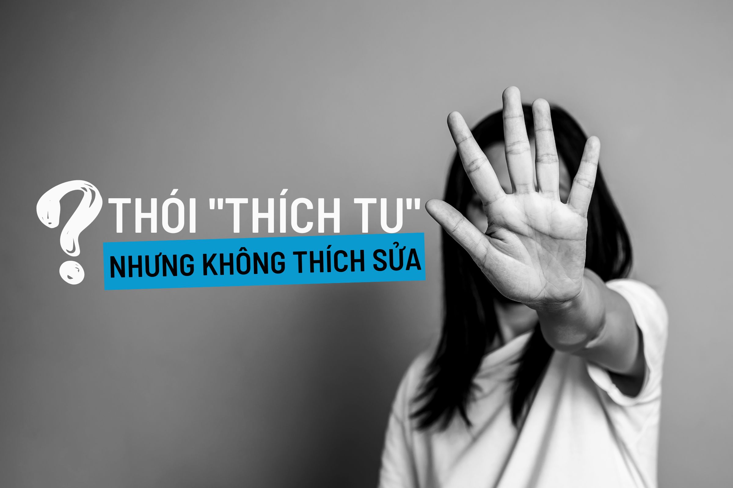 Thói “thích tu” nhưng không thích sửa: thích tu hay thích danh tu?