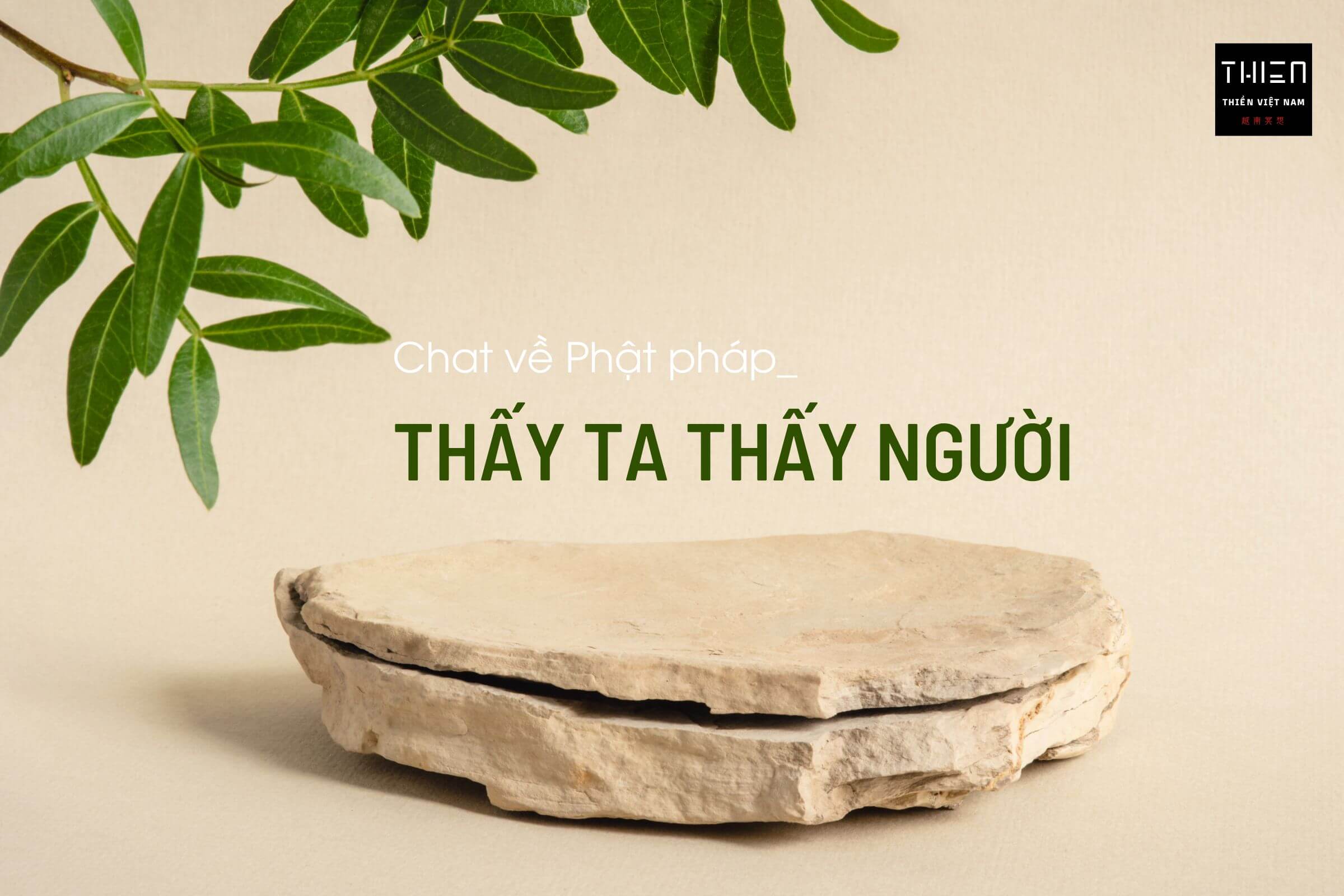 Thấy Ta thấy Người, Chat về Phật pháp