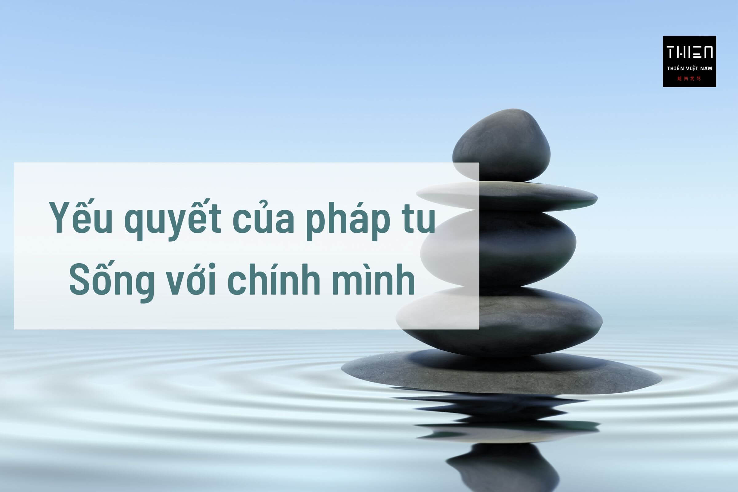 Yếu quyết của pháp tu Sống với chính mình