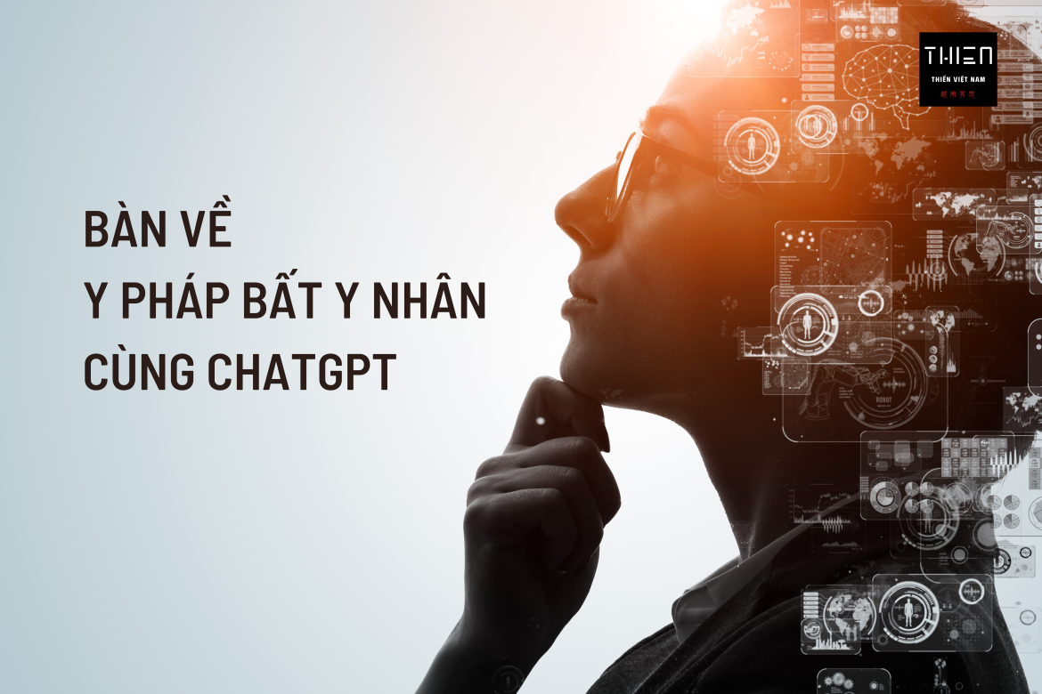 Bàn về “Y Pháp Bất Y Nhân” cùng Chatgpt