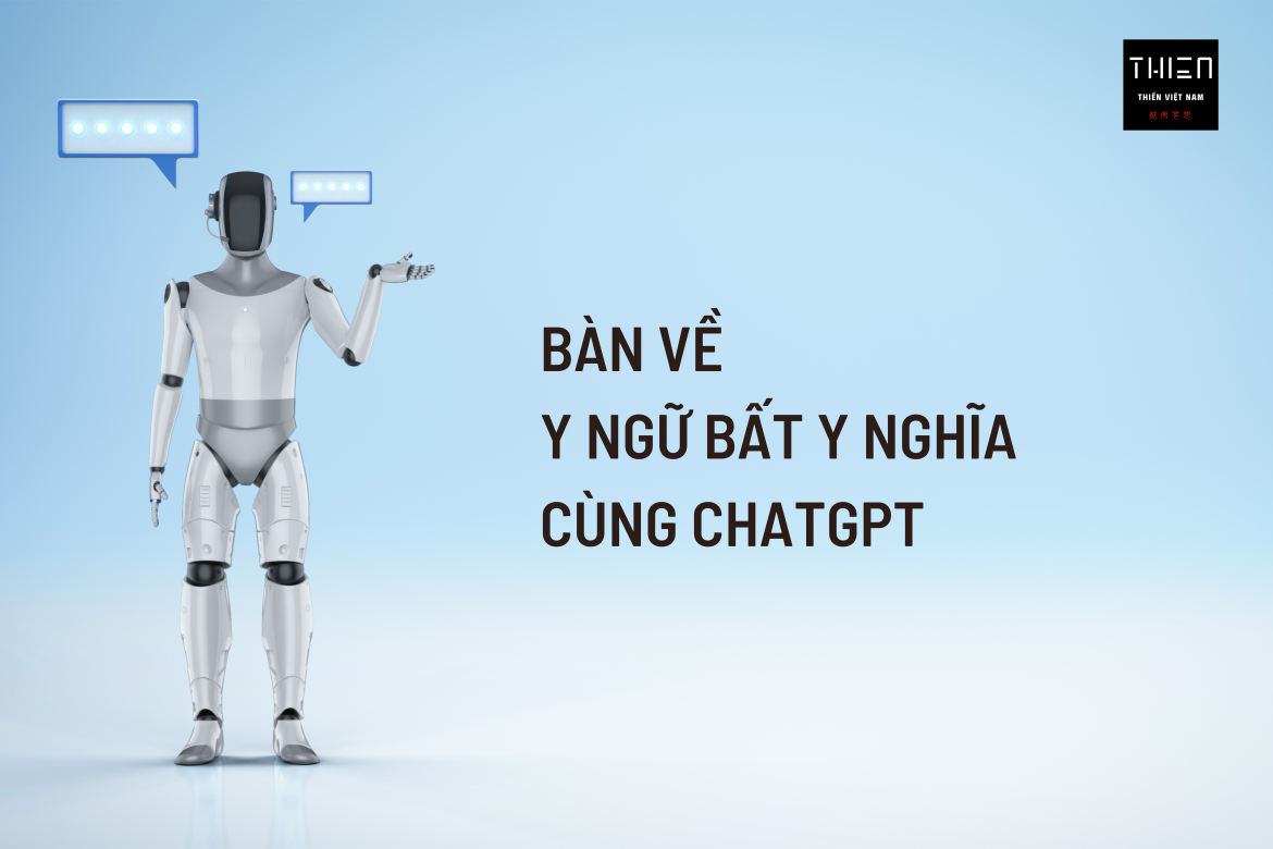 Bàn về “Y Ngữ Bất Y Nghĩa” cùng Chatgpt